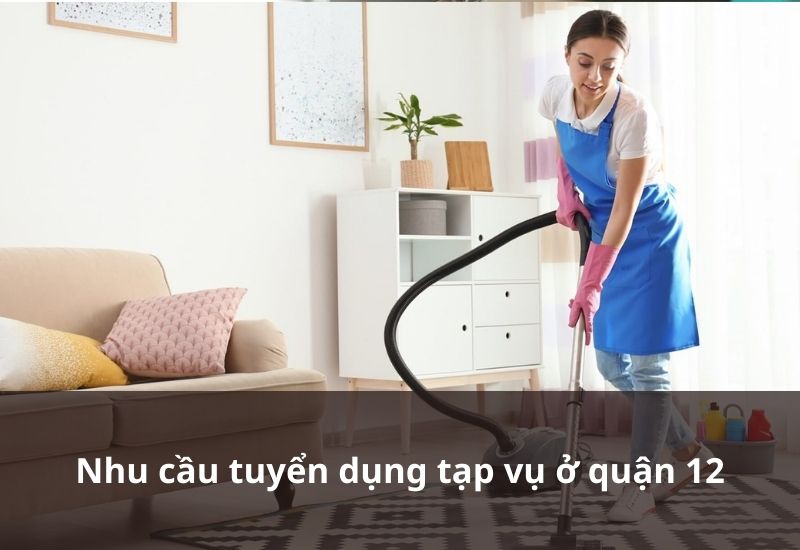 Nhu cầu tuyển dụng tạp vụ khá cao